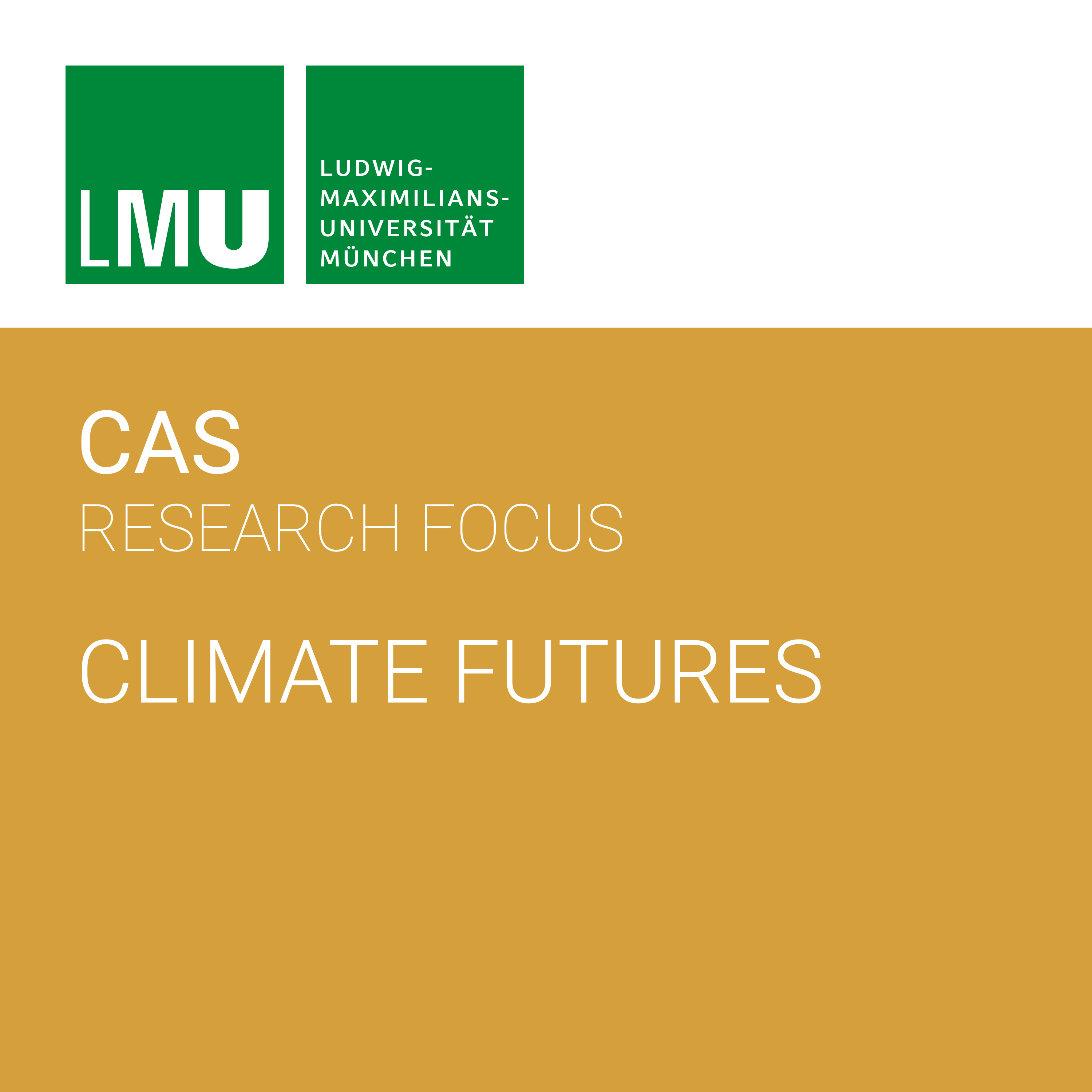 Center for Advanced Studies (CAS) Research Focus Climate Futures