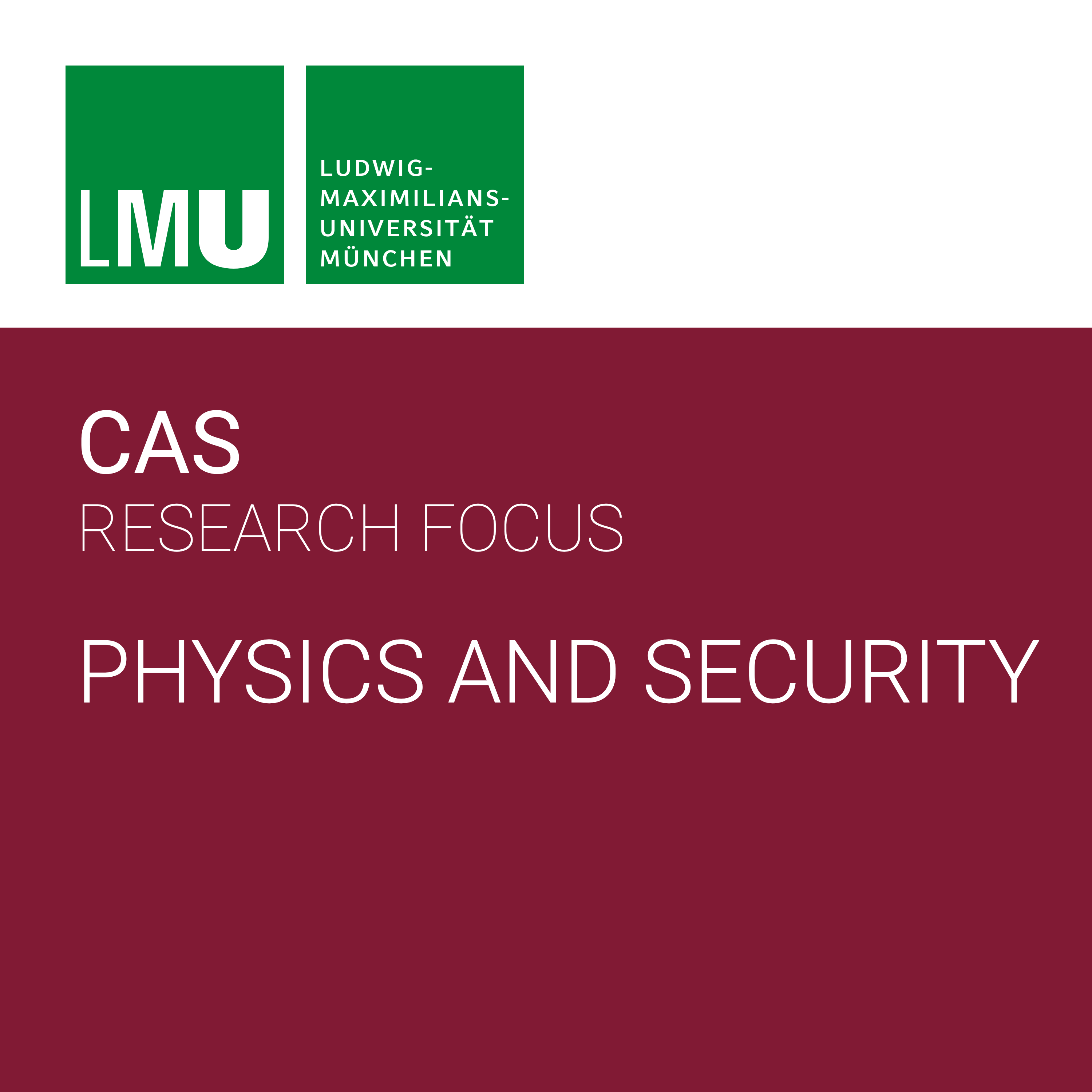 Center for Advanced Studies (CAS) Research Focus Physics and Security