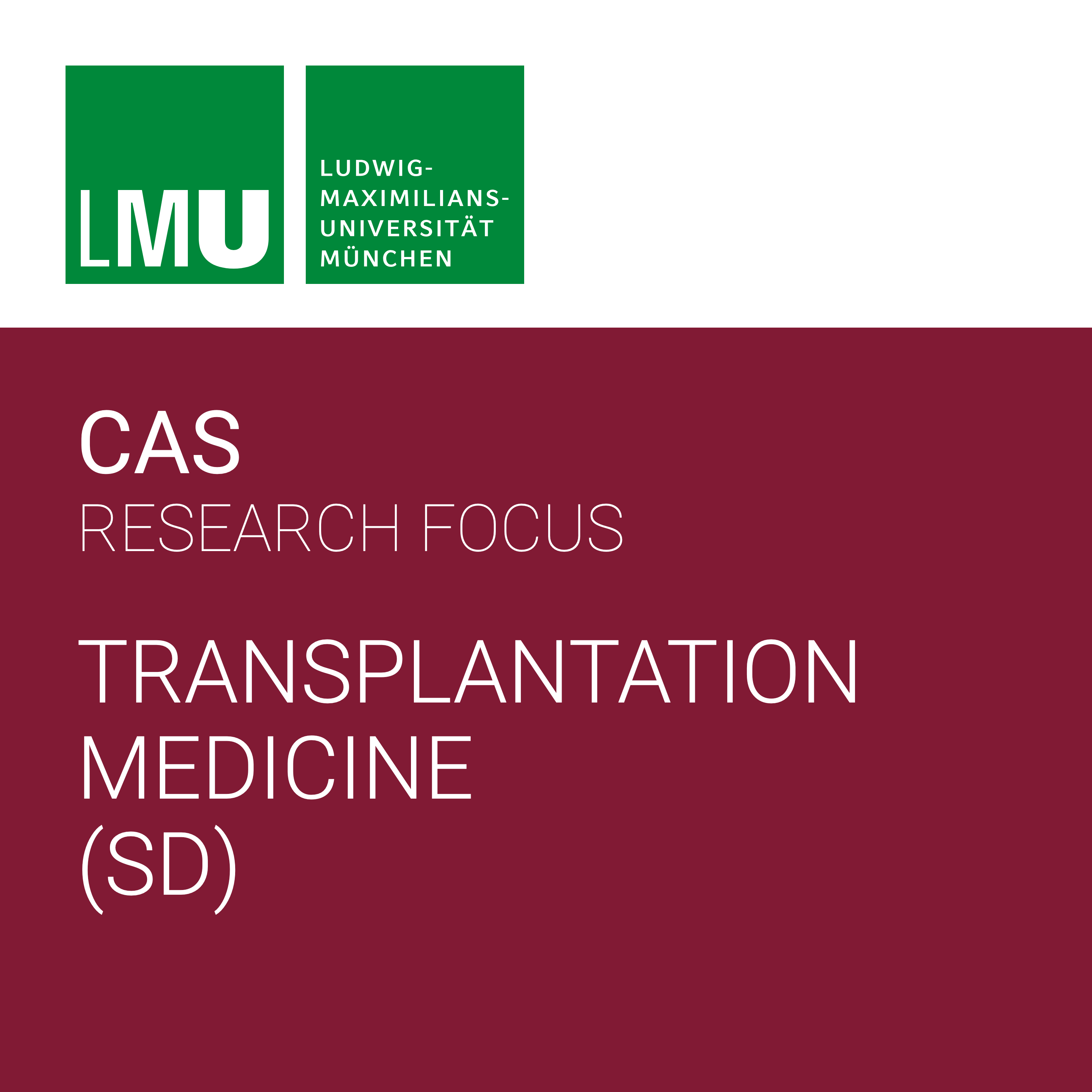 Center for Advanced Studies (CAS) Research Focus Transplantation Medicine - SD