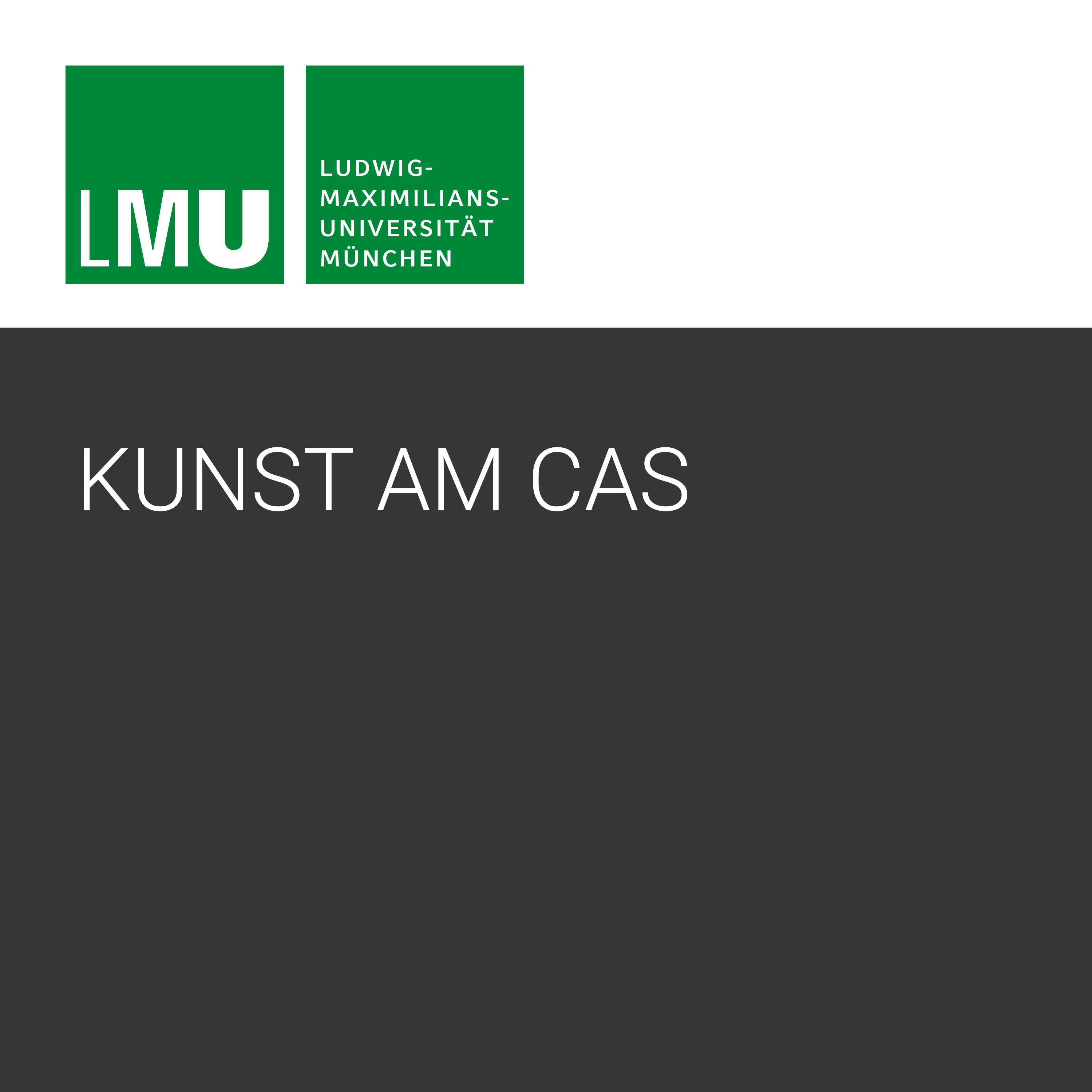 Kunst am CAS - Center for Advanced Studies der LMU